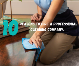 10 Reasons To Hire Enjoy Life Cleaning Services